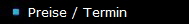 Preise / Termin