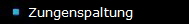 Zungenspaltung